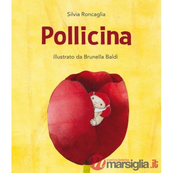 Pollicina. Ediz. a colori