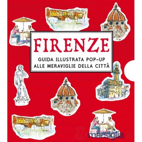 Firenze guida illustrata pop-up alle meraviglie della città. Ediz. a colori