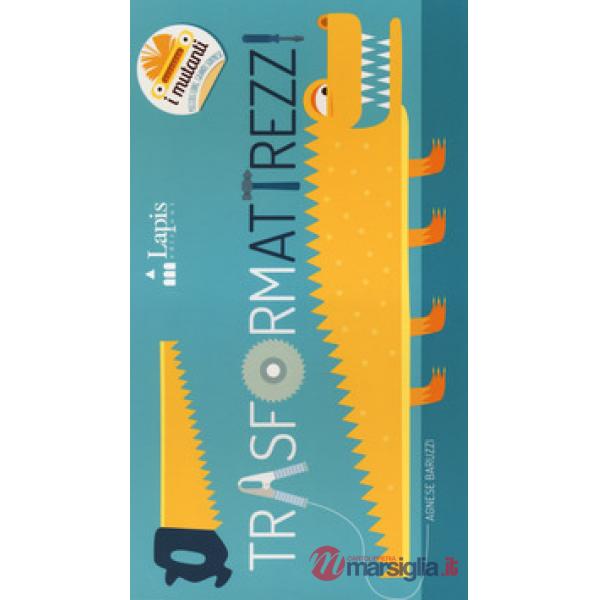 Trasformattrezzi. Ediz. a colori