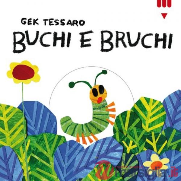 Buchi e bruchi. Ediz. a colori