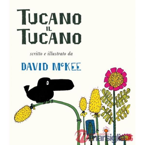 Tucano il tucano. Ediz. a colori