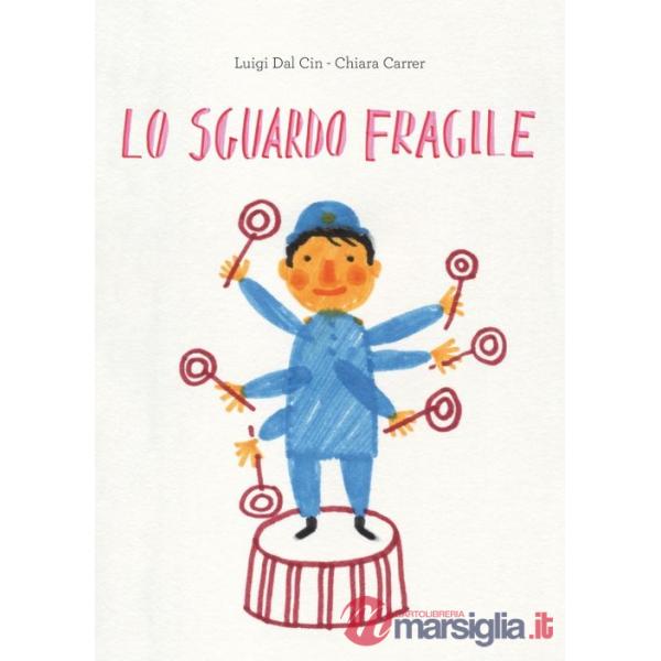 Sguardo fragile. Ediz. a colori (Lo)