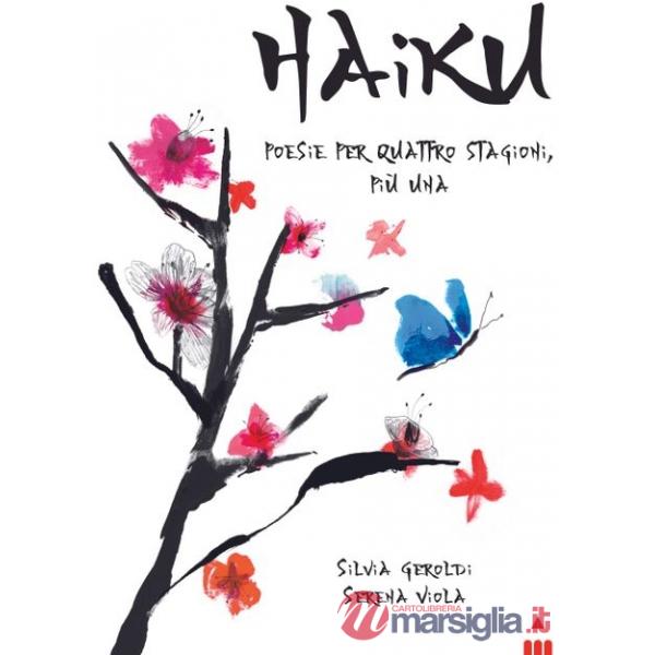 Haiku. Poesie per quattro stagioni più una