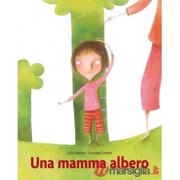 Mamma albero. Nuova ediz. (Una)