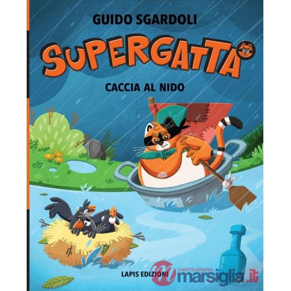 Caccia al nido. Supergatta. Ediz. a colori