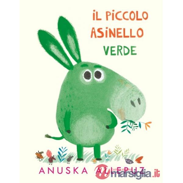 Piccolo Asinello verde. Ediz. illustrata