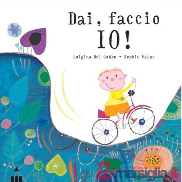 Dai, faccio io! Ediz. a colori