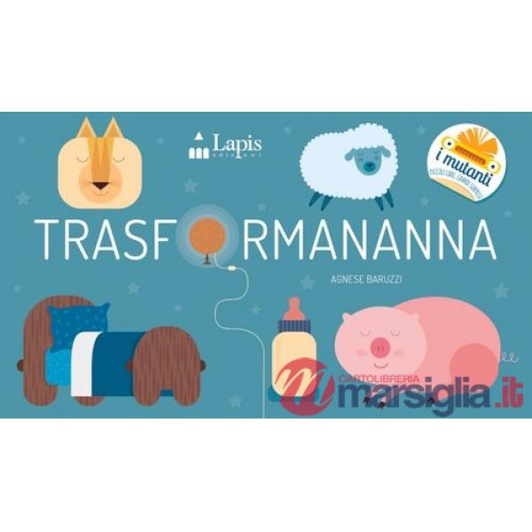 Trasformananna. Ediz. a colori
