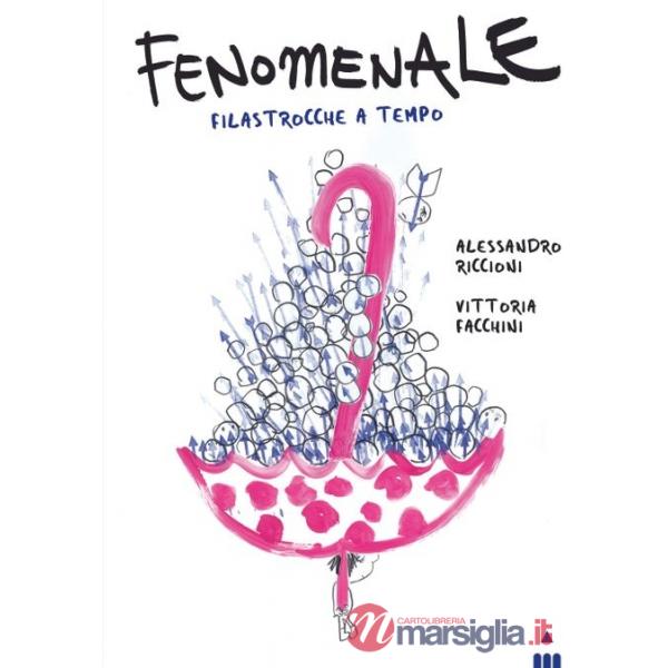 Fenomenale! Filastrocche a tempo. Ediz. a colori