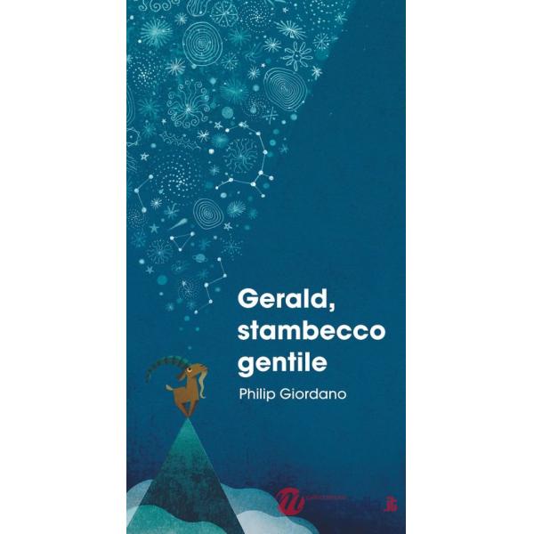 Gerald, stambecco gentile. Ediz. a colori