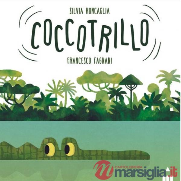 Coccotrillo. Ediz. a colori