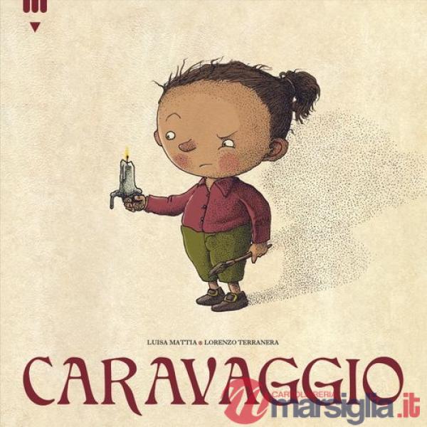 Caravaggio. Ediz. a colori
