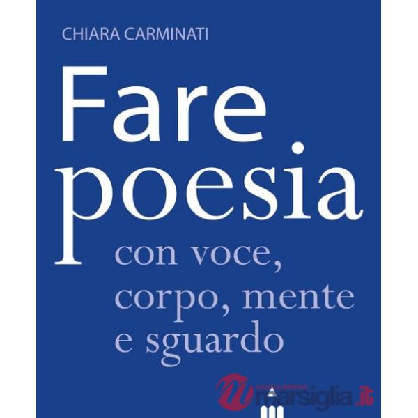 Fare poesia con voce, corpo, mente e sguardo