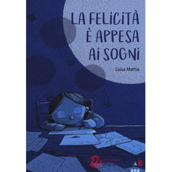 Felicità è appesa ai sogni (La)