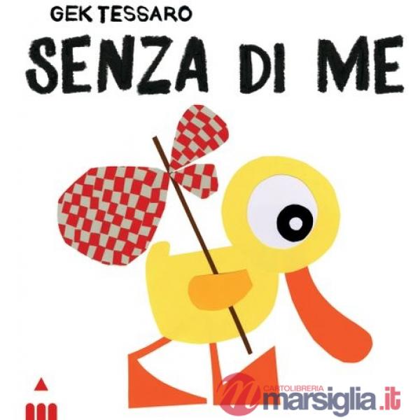 Senza di me. Ediz. a colori