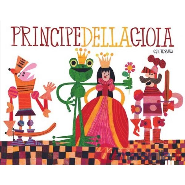 Principe della gioia. Ediz. a colori