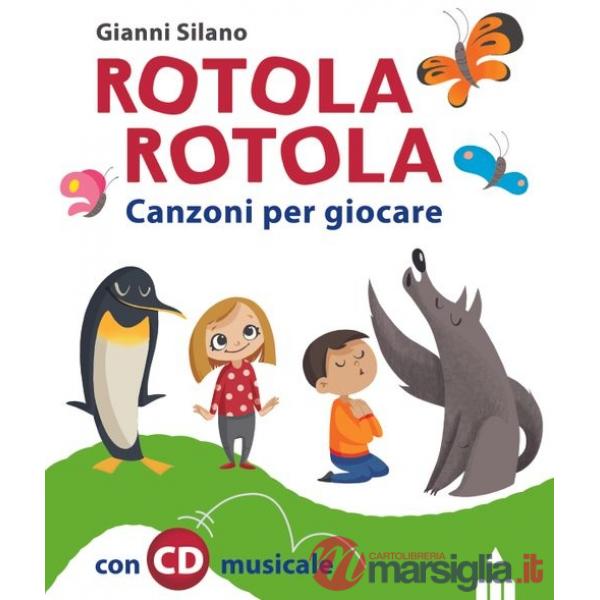 Rotola rotola. Canzoni per giocare. Con CD-Audio