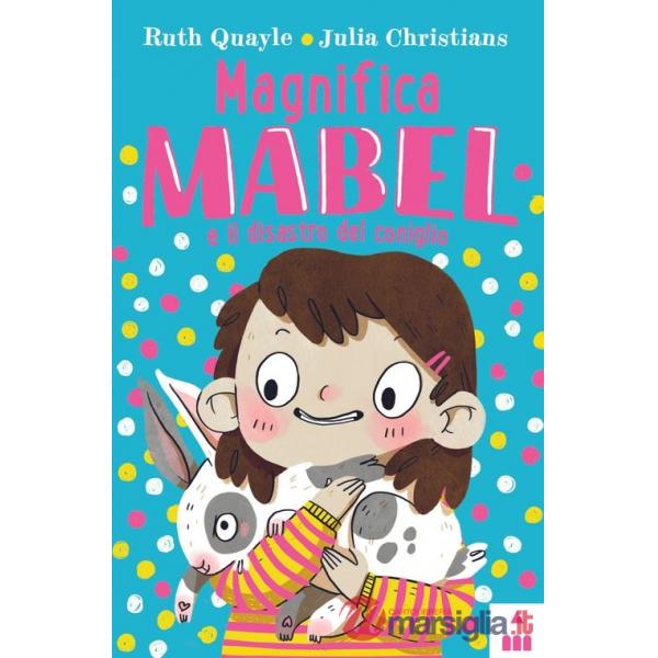 Magnifica Mabel e il disastro del coniglio