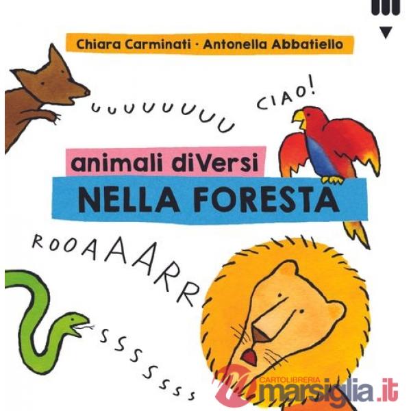Animali diVersi nella foresta. Ediz. a colori