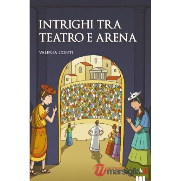 Intrighi tra teatro e arena