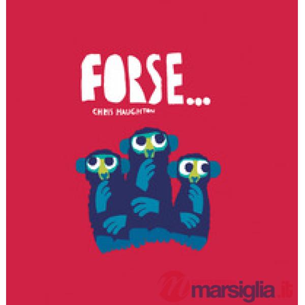 Forse.... Ediz. a colori