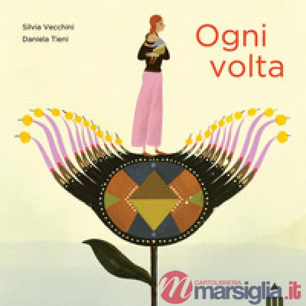 Ogni volta. Ediz. a colori