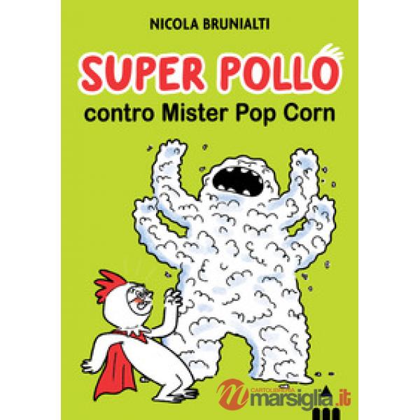 Super Pollo contro Mister Pop Corn