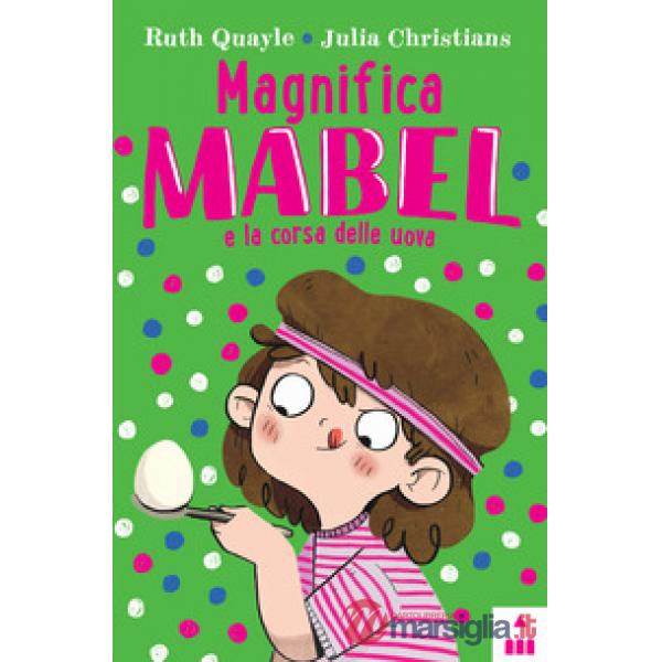 Magnifica Mabel e la corsa delle uova