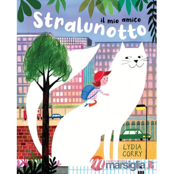 Mio amico Stralunotto. Ediz. a colori (Il)