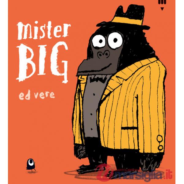 Mister Big. Ediz. a colori