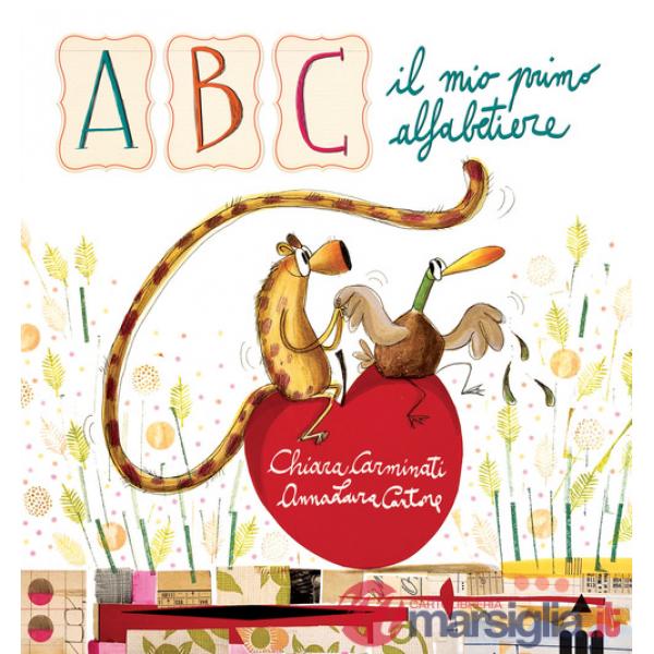 ABC. Il mio primo alfabetiere. Ediz. illustrata