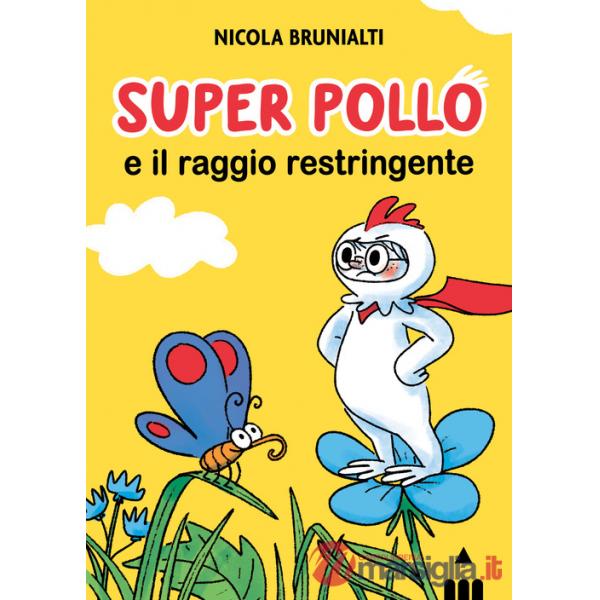 Super Pollo e il raggio restringente