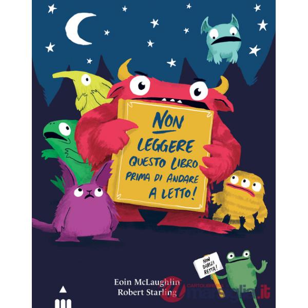 Non leggere questo libro prima di andare a letto. Ediz. a colori