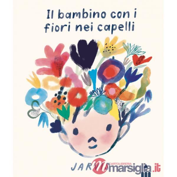 Bambino con i fiori nei capelli. Ediz. a colori (Il)