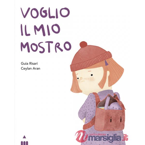 Voglio il mio mostro. Ediz. illustrata