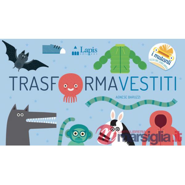 Trasformavestiti. Ediz. a colori