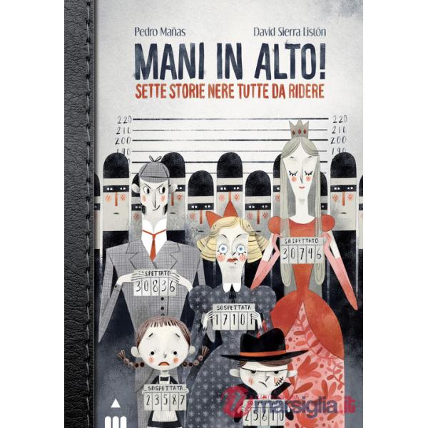 Mani in alto! Sette storie nere tutte da ridere