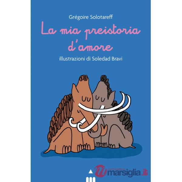 Mia preistoria d'amore (La)