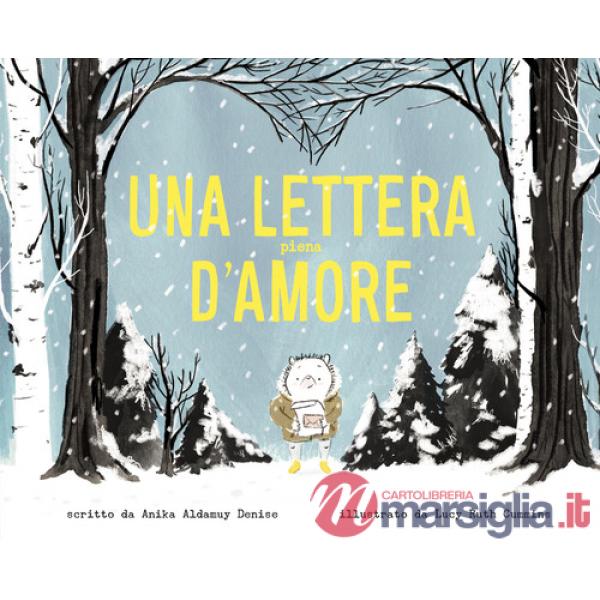 Lettera piena d'amore. Ediz. a colori (Una)