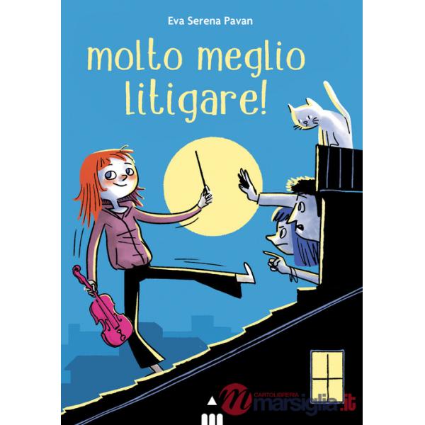 Molto meglio litigare!