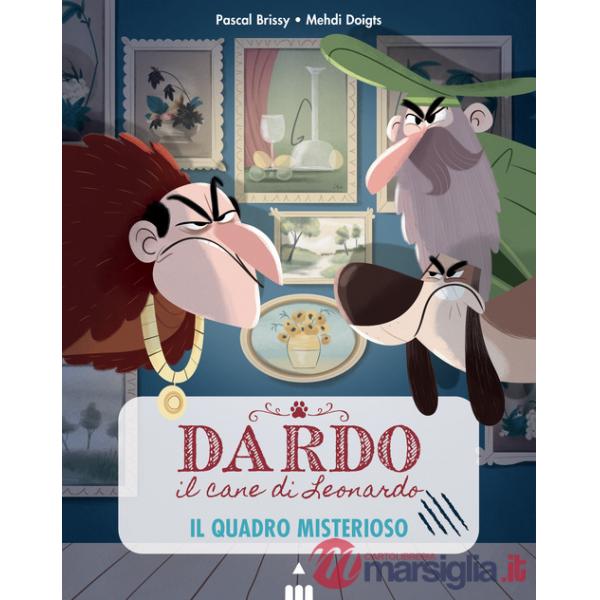 Quadro misterioso. Dardo il cane di Leonardo (Il). Vol. 2
