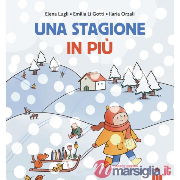 Stagione in più. Ediz. a colori (Una)