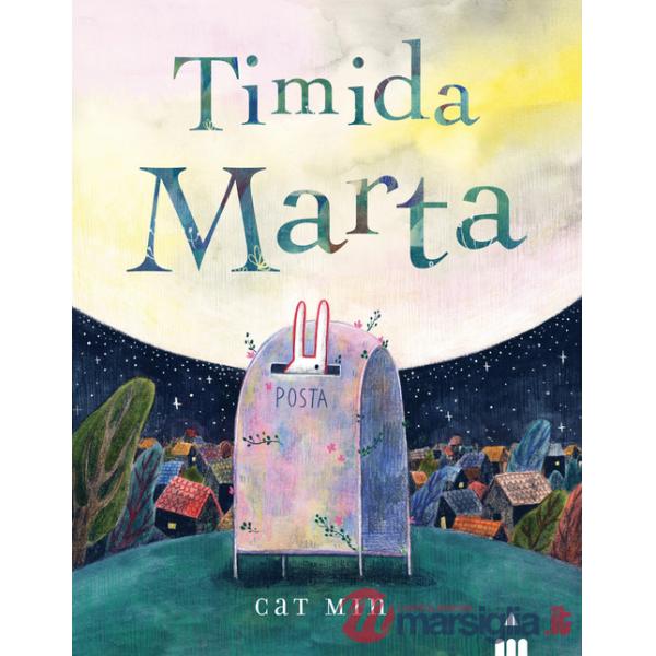 Timida Marta. Ediz. a colori