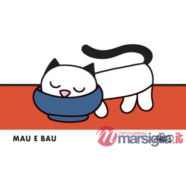 Mau e Bau. Ediz. a colori