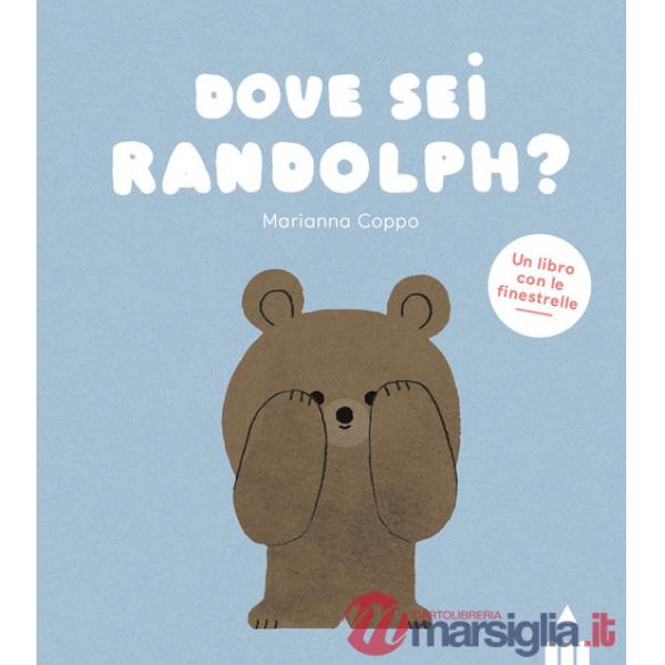 Dove sei Randolph? Ediz. a colori