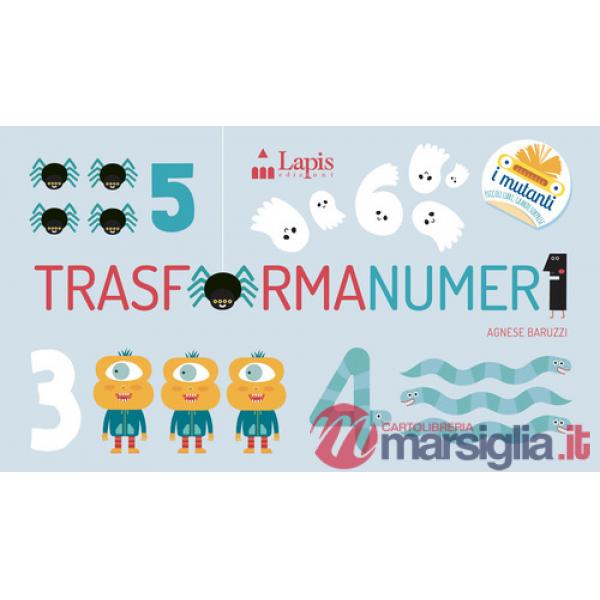 Trasformanumeri. Ediz. a colori