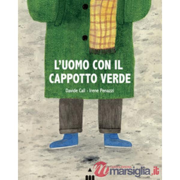 Uomo con il cappotto verde. Ediz. a colori (L')