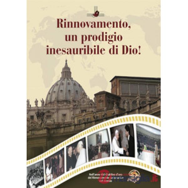Rinnovamento, un prodigio inesauribile di Dio!