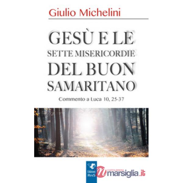 Gesù e le sette misericordie del buon samaritano