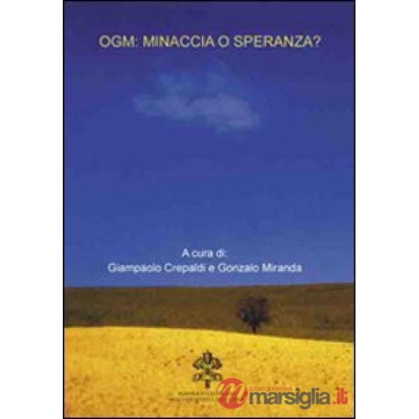 OGM: minaccia o speranza?
